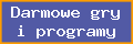 Darmowe gry i programy